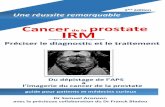 1 Une réussite remarquable Préciser le diagnostic et le ...prostatecancermri-accurate-diagnosistreatment.com/wp-content/... · 9 ERPC (Évaluation du risque du cancer de la prostate)