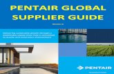 PENTAIR GLOBAL SUPPLIER GUIDE · The purpose of this Global Supplier Guide (GSG) is to clearly communicate Pentair’s quality expectations to all new and existing external Suppliers.