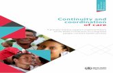 Continuity and coordination of care · assessment, care planning and coordination to integrate services to meet the needs of people with long-term conditions. Continuity of care:
