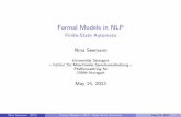 Formal Models in NLP - ims.uni-stuttgart.de · Formal Models in NLP Finite-State Automata Nina Seemann Universit at Stuttgart { Institut fur Maschinelle Sprachverarbeitung {Pfa enwaldring