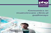 Genomics in mainstream clinical pathways - PHG Foundation - … · 5 Genomics in mainstream clinical pathways 1. Why mainstreaming matters Key points • Advances in technologies