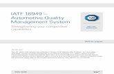 IATF 16949 – Automotive Quality Management System · PDF fileThe IATF 16949:2016 standard was published in October 2016, replacing ISO/TS 16949 - the most widely