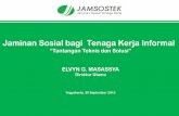 Tantangan Teknis dan Solusi ELVYN G. MASASSYAkebijakankesehatanindonesia.net/images/2013/10/jamsostek-HLF.pdf · 11 Strategi Umum Pengembangan Program untuk TK Informal Sistem administrasi