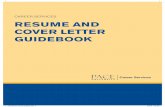 CAREER SERVICES RESUME AND COVER LETTER GUIDEBOOK - pace.edu · 1. Write to the Applicant Tracking System (ATS) AND to Human Resources / Hiring Manager. The ATS is the computer screen