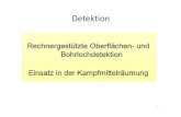 Detektion - VSVI Rheinland-Pfalz Saarlandvsvi-rlpsaar.de/intern/cms/fortbildung_bericht/dateien_57... · Erwartungen an den Einsatz rechnergestützter Verfahren. Grundlagen der rechnergestützten