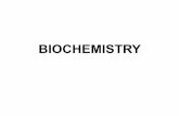 BIOCHEMISTRY - Institut Teknologi Bandungkuliah.ftsl.itb.ac.id/wp-content/uploads/2016/10/BIOCHEMISTRY.pdf · What is Biochemistry? ... • Fatty acids are components of several lipid