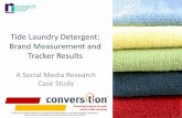 Tide Laundry Detergent: Brand Measurement and Tracker Resultsweb.peanutlabs.com/wp-content/uploads/2013/07/Conversition-Tide... · Tide Laundry Detergent: Brand Measurement and Tracker