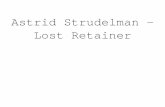 Astrid Strudelman - Lost Retainermichaelpatrickduggan.com/wp-content/uploads/2017/05/Astrid_Debate...Scene 3 Duration 07:00 Panel 4 Duration 01:00 Dialog ASTRID (CONT’D) I must have