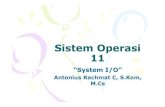 Sistem Operasi 11 - lecturer.ukdw.ac.idlecturer.ukdw.ac.id/~mahas/dossier/so_11.pdfDMA • Generasi komputer yang sangat tua – Controller membaca dari perangkat – Controller meng-interrupt
