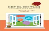 ANNUAL REPORT - bilingualism.sg (final... · pada masa hadapan.” Dana Kedwibahasaan Lee Kuan Yew, bersama-sama badan-badan masyarakat dan pihak-pihak berkepentingan, menyokong usaha