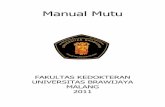 Manual Mutu - s2keperawatan.fk.ub.ac.ids2keperawatan.fk.ub.ac.id/wp-content/uploads/2013/08/Manual-Mutu...Manual Mutu (Quality Manual) ini memberikan deskripsi mengenai sistem mutu
