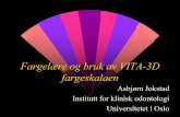 Fargelære og bruk av VITA-3D fargeskalaen. - Asbjorn Jokstadjokstad.net/2000.01.18 Lecture Color VITA3D UiOslo.pdf · Fargelære og bruk av VITA-3D fargeskalaen Asbjørn Jokstad