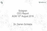 Solagran CEO Report AGM 10th August 2016 - Bioeffectives · significantly reduced heartburn, dyspepsia, gastritis and duodenal stomach ... CELL SAP TECHNOLOGICAL PATENT - producing