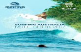 SURFING AUSTRALIA RULE BOOK 2017 · SURFING AUSTRALIA RULE BOOK 10. SHARK RISK MANAGEMENT POLICY 70 1. Purpose of this Policy 70 2. Shark Smart Principles 70 3. Shark Risk Management