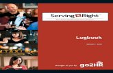 Logbook - go2hr.ca · 3 Guidelines for using your Serving It Right Logbook An Incident Logbook is your record of the details surrounding an incident involving a patron.