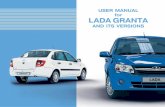 USER MANUAL for LADA GRANTA - vaz · cision to purchase LADA. Before operating your vehicle, please read this maintenance man-ual! It will introduce you to the fea-tures of its design,
