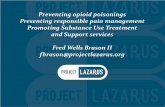 Preventing opioid poisonings Promoting responsible pain management ... · Preventing opioid poisonings Presenting responsible pain management Promoting Substance Use Treatment and