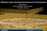 Effective strain development based on HTS-systems fileMaterials and Chemistry 3 SINTEF SINTEF is the largest independent research organisation in Scandinavia (1700 employees). Our