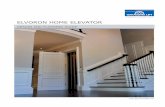 ELVORON HOME ELEVATOR - Garaventa Lift · drive systems are available with your elevator, the Hydraulic Drive and the In-line Drive. This Design Guide is intended to assist architects,