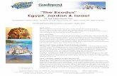 The Exodus Egypt, Jordan & Israel - Guidepost Tours ... · "The Exodus" Egypt, Jordan & Israel ... Mosque of Muhammad Ali to better understand Moslem religious ... will be made at