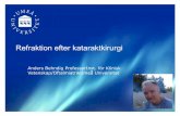 Refraktion efter kataraktkirurgikataraktreg.se/wp-content/uploads/2014/12/Refraktion-IOLformler... · Bättre precision vid mätning av keratometri och främre kammardjup? Bakre corneaytan??