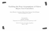 Tackling the Poor Assumptions of Naïve Bayes Text Classifierscseweb.ucsd.edu/~elkan/254/NaiveBayesForText.pdf · Tackling the Poor Assumptions of Naïve Bayes Text Classifiers Jason