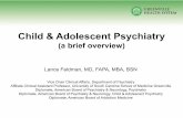 Family Medicine Child & Adolescent Psychiatryhsc.ghs.org/.../03/Family-Medicine-Child-Adolescent-Psychiatry.pdf · Child & Adolescent Psychiatry (a brief overview) Lance Feldman,