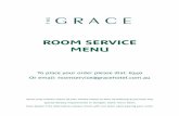 ROOM SERVICE MENU - gracehotel.com.au Service Menu.pdf · ROOM SERVICE MENU To place your order please dial: 6340 Or email: roomservice@gracehotel.com.au Menu may contain traces of