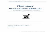 Pharmacy Procedures Manual - Central TAS · This Pharmacy Procedures Manual V7.0 replaces the (INTERIM) Pharmacy Procedures Manual v6.0. Version control is held by the Community Pharmacy