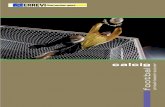 calcio football - Errevi SportFar.pdf · hooks for a perfect net tension. Complete with nylon hooks, anti breakage, and assembling nuts in class 8.8. Coppia porte minicalcio in acciaio