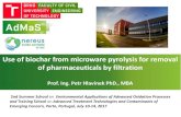 Use of biochar from microware pyrolysis for removal of ... · Use of biochar from microware pyrolysis for removal of pharmaceuticals by filtration ... gasification, slow ... proces