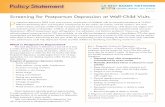 Policy Statement - pdfs.semanticscholar.org · ostpartum depression (PPD) is the most common complication of childbirth with an estimated prevalence of 15-20%1. PPD has devastating