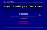 Project Scheduling and Gantt Chartskulkarni/teaching/EECS541/slides/gantt.pdf · •Proven less accurate than CPM and PERT ... •Special version of bar chart –Henry Gantt around