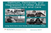 Delirium, Dementia, and Depression in Older Adults ... · PDF fileto support identification of delirium, dementia, and depression • Reinforce best practices for the care of delirium,