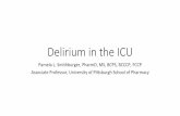 Delirium in the ICU - Pitt · Subsyndromal delirium • Pts that fall short of the diagnos_c threshold for delirium (ICDSC ≥ 4) • ICU paents without delirium compared to those