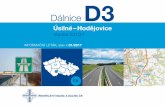 D3 · Dálnice D3 Úsilné – Hodějovice Na stavbu je zpracována dokumentace pro stavební povolení. Vykoupeno je cca 91% potřebných pozemků (stav k 12/2016).