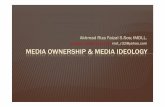 Media ownership & media ideology - The Hyperselectives fileMEDIA IDEOLOGY Ideology, berasaldarikataIdea. Secaraumum dapatdiartikansebagai the service of power (Thompson, 1990). Dalamkonteksmedia,