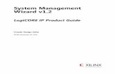 System Management Wizard v1 - Xilinx · System Managment Wizard v1.2  4 PG185 November 18, 2015 Product Specification Introduction The LogiCORE™ IP System Management Wizard