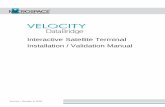 Interactive Satellite Terminal Installation / Validation ... · Interactive Satellite Terminal Page 3 INTERACTIVE SATELLITE TERMINAL. 1. FCC COMPLIANCE The VELOCITY DataBridge Terminal