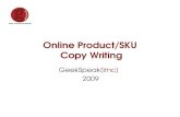 Online Product/SKU Copy Writing - PRWebww1.prweb.com/prfiles/2009/10/07/2190894/GeekSpeakimcSKUCopyWriting2009.pdfOnline Product copy writing Develop copy that speaks consistently