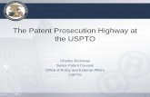 The Patent Prosecution Highway at the USPTO - jpo.go.jp · The Patent Prosecution Highway at the USPTO Charles Eloshway Senior Patent Counsel Office of Policy and External Affairs