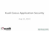 Kuali Coeus Application Security - Michigan … Coeus Application Security Aug 15, 2013 2 Presentation Outline • Kuali Coeus (KC) Introduction • KC Application Security Document