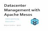Datacenter( Management(with( Apache(Mesos(ampcamp.berkeley.edu/wp-content/uploads/2013/08/mesos-ampcamp-3.pdf · BenjaminHindman–@ benh(Datacenter(Management(with(Apache(Mesos(mesos.apache.org(@ApacheMesos