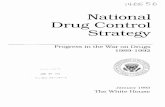 National Drug Control Strategy - NCJRS · crops, and interdict incoming drugs are being intensified. President Bush bolstered the National Drug Control Strategy by seeking unprecedented