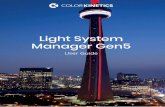 Light System Manager Gen5 - docs.colorkinetics.com · Light System Manager (LSM) is a versatile hardware and software solution optimized for a wide range of medium and large-scale
