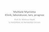 Multiple Myeloma Klinik, laboratuvar, tan±, .â€¢Multiple myeloma (MM) monoklonal immunoglobulin