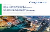 RPA Is Just the Start: How Insurers Can Develop a ... · RPA Is Just the Start: How Insurers Can Develop a Successful Intelligent Process Automation Strategy | 3 Digital Operations