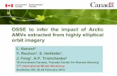 OSSE to infer the impact of Arctic AMVs extracted from highly ...cimss.ssec.wisc.edu/iwwg/iww11/talks/Session3_Garand.pdf · OSSE to infer the impact of Arctic AMVs extracted from