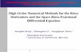 High Order Numerical Methods for the Riesz Derivatives and ... Symposium/documents/Li_Riesz-America.pdf · 1 . High Order Numerical Methods for the Riesz Derivatives and the Space