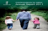 PARKINSON’S NSW Annual Report 2011 · Parkinson’s NSW Inc. Building 21 (Cnr Manning Rd & Norton Rd) Macquarie Hospital 120 Coxs Road NORTH RYDE NSW 2113 Postal Address: PO Box